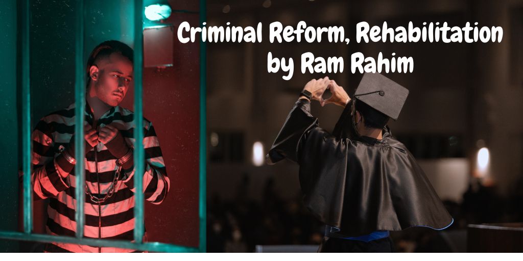 Ram Rahim Reformed 10,000 Criminals